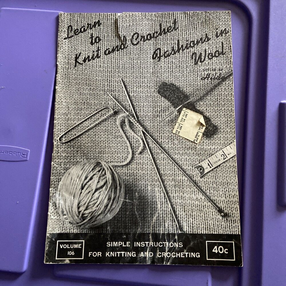 1964 Learn to Knit and Crochet Fashions in Wool  Volume 106 Style by Hilde